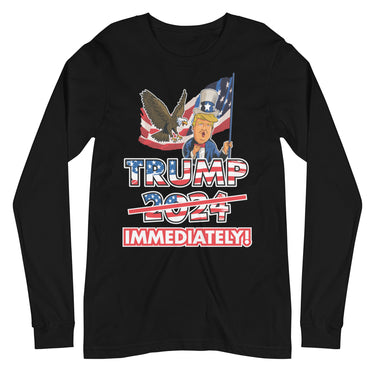 TRUMP IMMEDIATELY Unisex Long Sleeve Tee